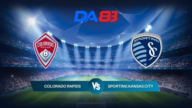 Nhận định soi kèo Colorado Rapids vs Sporting Kansas City 08h30 05/07/2024 DA88