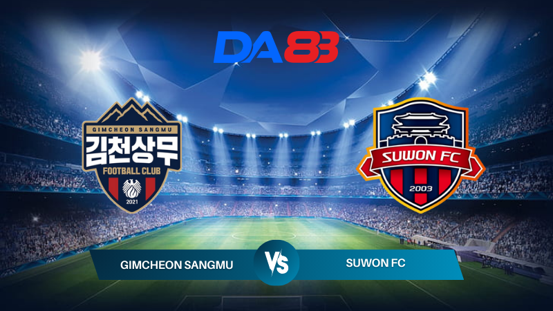 Nhận định soi kèo Gimcheon Sangmu vs Suwon FC 17h30 ngày 09/07/2024 - VĐQG Hàn Quốc DA88