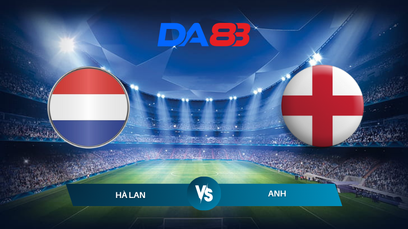 Nhận định soi kèo Hà Lan vs Anh 02h00 ngày 11/07/2024 – Euro 2024  DA88