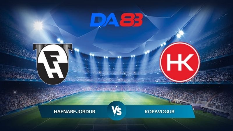 Nhận định soi kèo Hafnarfjordur vs Kopavogur 02h15 ngày 16/07/2024 - VĐQG Iceland  DA88