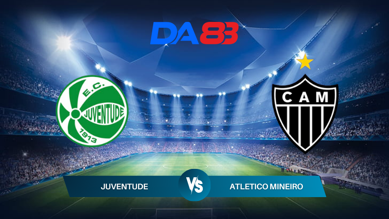 Nhận định soi kèo Juventude vs Atletico Mineiro 05h00 ngày 17/07/2024 - VĐQG Brazil DA88