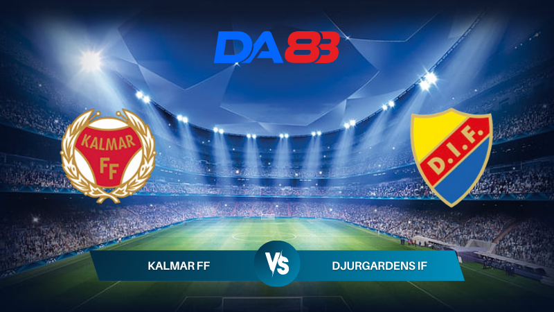 Nhận định soi kèo Kalmar FF vs Djurgardens IF 20h00 ngày 20/07/2024 – VĐQG Thụy Điển  DA88