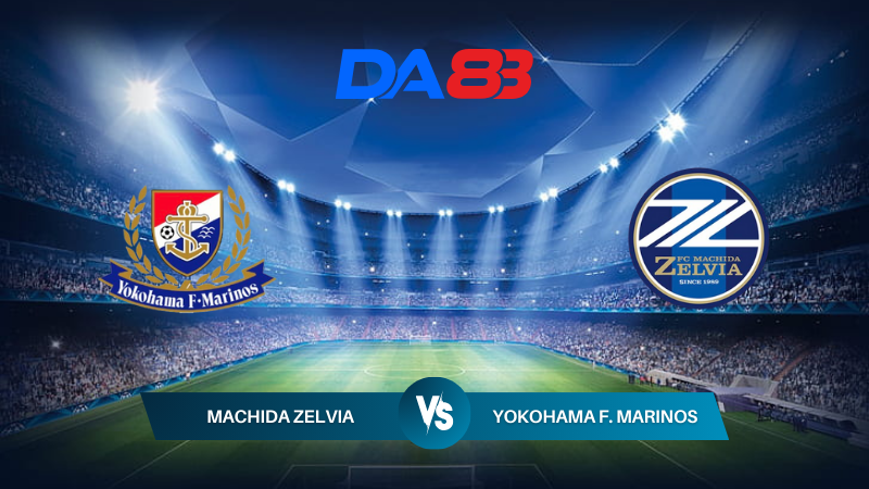 Nhận định soi kèo Machida Zelvia vs Yokohama F. Marinos 16h00 ngày 20/07/2024 – VĐQG Nhật Bản DA88