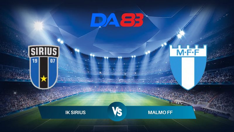 Nhận định soi kèo IK Sirius vs Malmo FF 00h00 ngày 20/07/2024 – VĐQG Thụy Điển  DA88