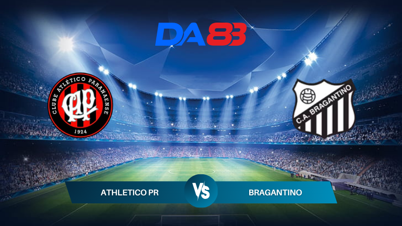 Nhận định soi kèo Athletico PR vs Bragantino 06h00 ngày 01/08/2024 - Copa Brazil DA88