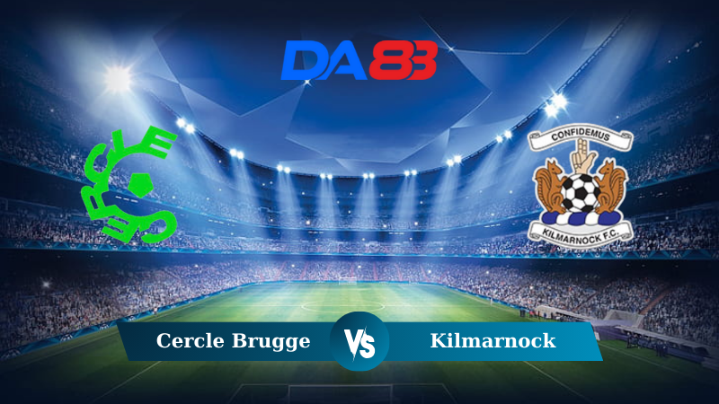 Nhận định soi kèo Cercle Brugge vs Kilmarnock 01h00 ngày 02/08/2024 – Vòng loại Europa League DA88