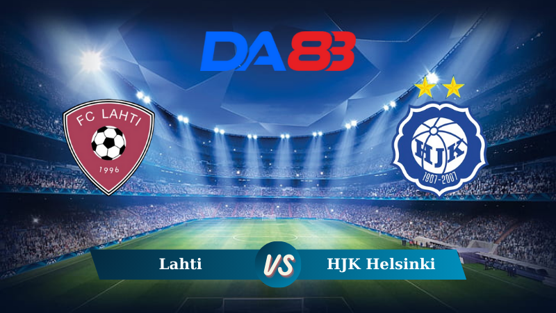 Nhận định soi kèo Lahti vs HJK Helsinki 23h00 ngày 03/08/2024 – VĐQG Phần Lan DA88