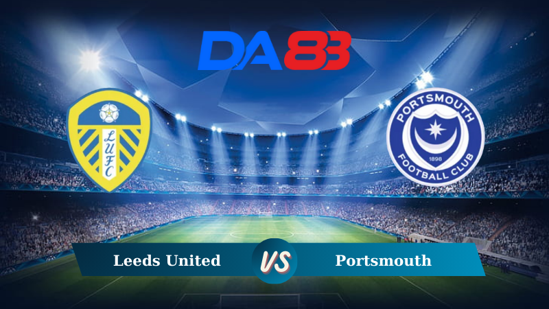 Nhận định soi kèo Leeds United vs Portsmouth 18h30 ngày 10/08/2024 – Hạng nhất Anh DA88