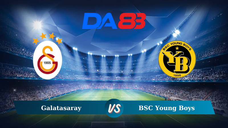 Nhận định soi kèo Galatasaray vs BSC Young Boys 02h00 ngày 28/08/2024 – Vòng loại Champions League DA88