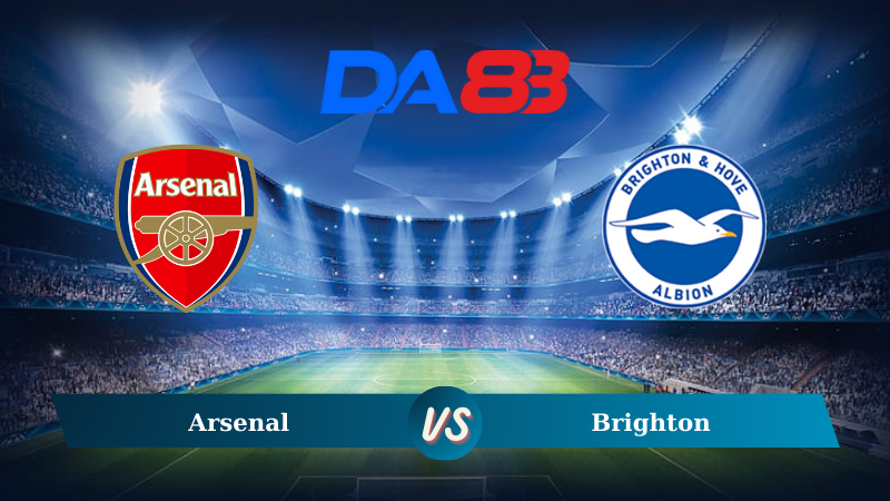 Nhận định soi kèo Arsenal vs Brighton 18h30 ngày 31/08/2024 – Ngoại hạng Anh DA88