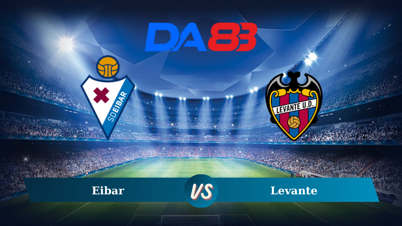 Nhận định soi kèo Eibar vs Levante 00h00 ngày 03/09/2024 - Hạng 2 Tây Ban Nha DA88