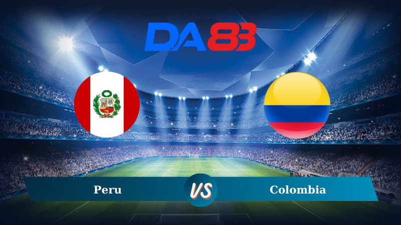 Nhận định soi kèo Peru vs Colombia 08h30 ngày 07/09/2024 – Vòng loại World Cup 2026 DA88