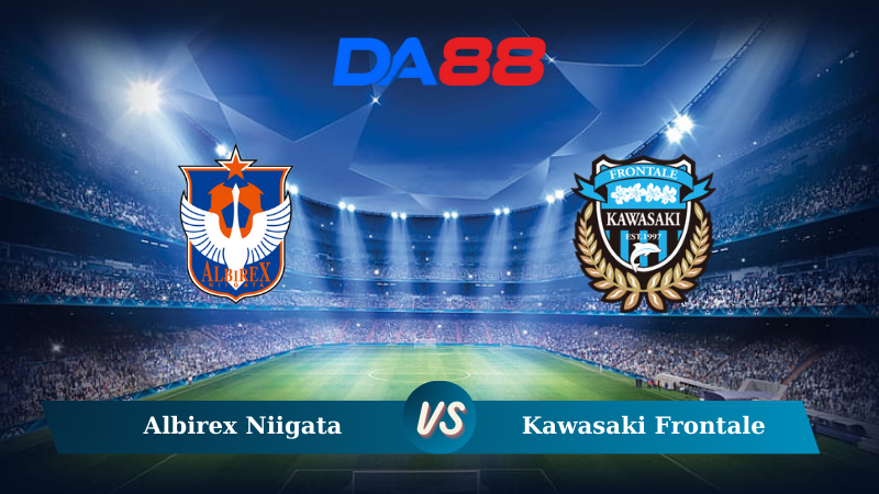 Nhận định soi kèo Albirex Niigata vs Kawasaki Frontale 17h00 ngày 09/10/2024 - Cúp Liên Đoàn Nhật Bản  DA88