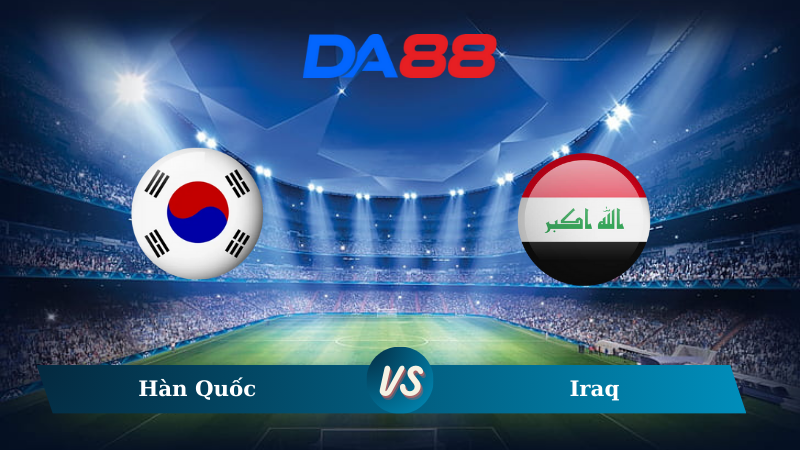 Nhận định soi kèo Hàn Quốc vs Iraq 18h00 ngày 15/10/2024 – Vòng loại World Cup 2026 DA88