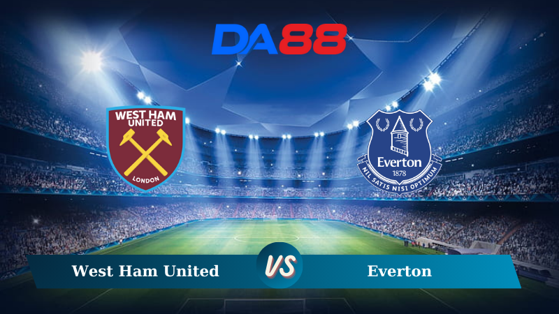 Nhận định soi kèo West Ham United vs Everton 22h00 ngày 09/11/2024 – Ngoại hạng Anh DA88