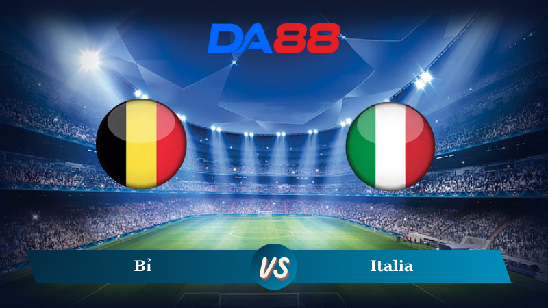 Nhận định soi kèo Bỉ vs Italia 02h45 ngày 15/11/2024 – UEFA Nations League DA88