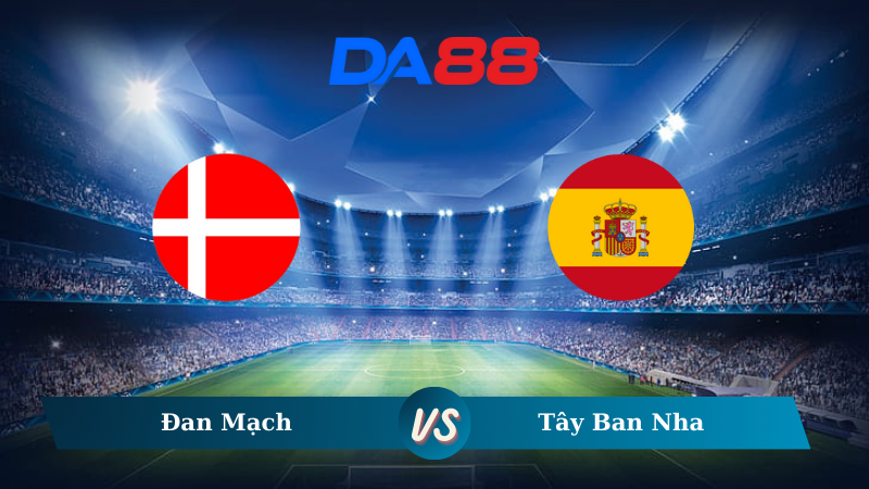 Nhận định soi kèo Đan Mạch vs Tây Ban Nha 02h45 ngày 16/11/2024 – UEFA Nations League DA88