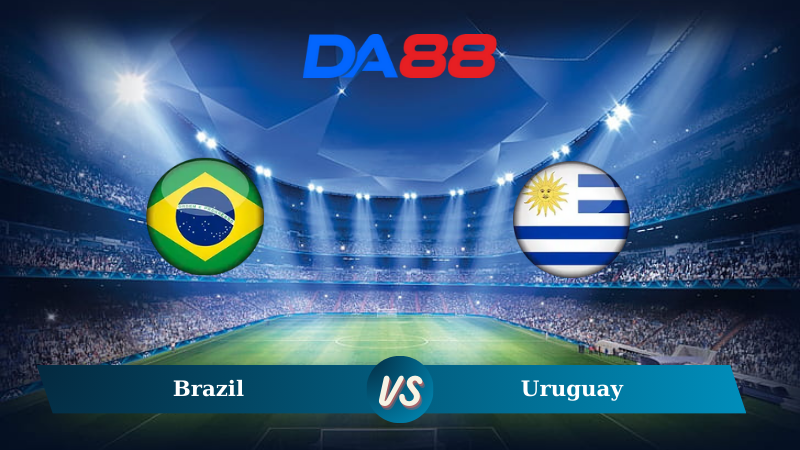 Nhận định soi kèo Brazil vs Uruguay 07h45 ngày 20/11/2024 – Vòng loại World Cup 2026 DA88