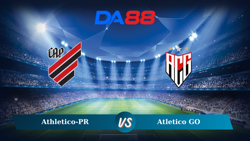 Nhận định soi kèo Athletico-PR vs Atletico GO 02h30 ngày 21/11/2024 - VĐQG Brazil DA88