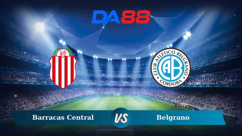 Nhận định soi kèo Barracas Central vs Belgrano 03h00 ngày 22/11/2024 - VĐQG Argentina DA88