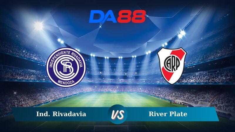 Nhận định soi kèo Ind. Rivadavia vs River Plate 07h30 ngày 22/11/2024 - VĐQG Argentina  DA88