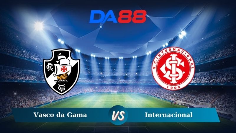 Nhận định soi kèo Vasco da Gama vs Internacional 6h00 ngày 22/11/2024 - VĐQG Brazil 2024 DA88