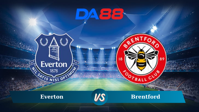 Nhận định soi kèo Everton vs Brentford 22h00 ngày 23/11/2024 – Ngoại hạng Anh DA88