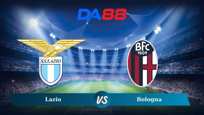 Nhận định soi kèo Lazio vs Bologna 02h45 ngày 25/11/2024 - Serie A DA88