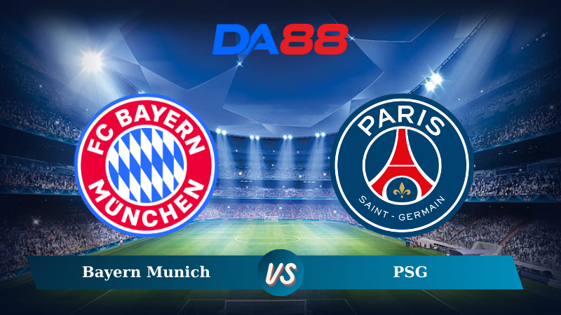 Nhận định soi kèo Bayern Munich vs Paris Saint Germain 03h00 ngày 27/11/2024 – Champions League DA88