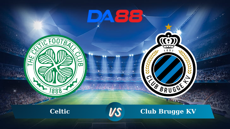 Nhận định soi kèo Celtic vs Club Brugge KV 03h00 ngày 28/11/2024 – Champions League DA88